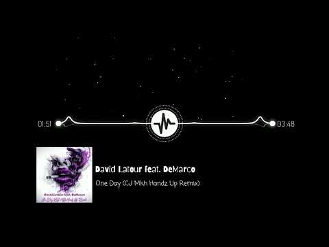 David Latour feat. DeMarco - One Day (CJ Mkh Handz Up Remix)