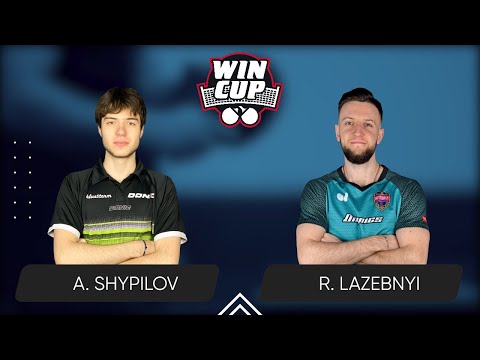 00:45 Anton Shypilov - Ruslan Lazebnyi 10.08.2025 WINCUP Star. TABLE 1