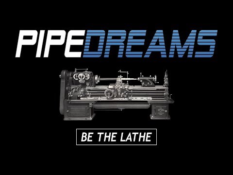 PIPE DREAMS Episode 5.1 Demo - Wig Wag - "Be The Lathe"