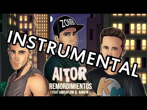 Aitor, Santaflow, Kako M - Remordimientos (Instrumental)