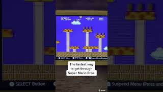 Fastest way to get through Super Mario Bros