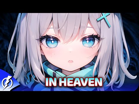 Nightcore - In Heaven (Fablers, VJAI & SkyNine feat. Robbie Hutton) - [Lyrics]