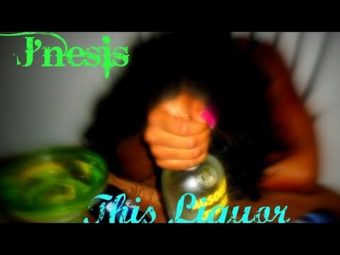 J'Nesis - This Liquor (Raw) Sept 2012