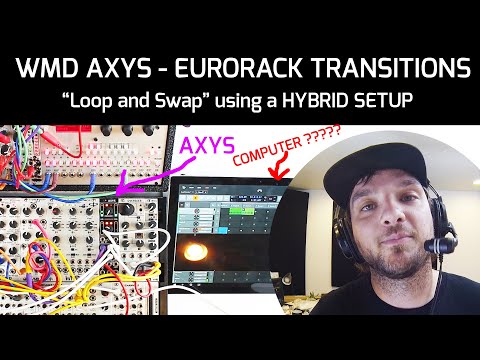 WMD AXYS - Eurorack Transitions - "Loop and Swap"