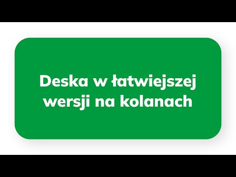 Ćwiczenie 8: Deska w łatwiejszej wersji na kolanach