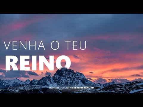 Venha o Teu Reino - Pr. Josué Brandão