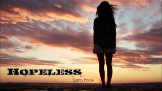 ♫ Hopeless - Sam Hook [Lyrics & DL]