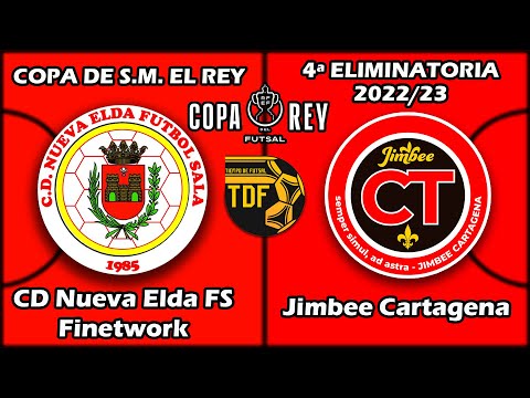 4ª RONDA COPA DEL REY 2022/2023 | CD Nueva Elda FS Finetwork - Jimbee Cartagena