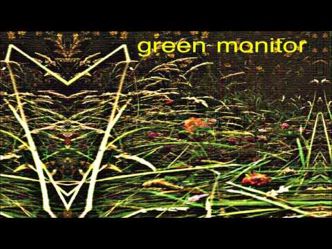 Green Monitor - Down by the River