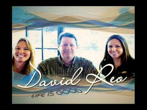 David Reo - Life Is Good (Full Album)