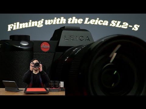 Filming with the Leica SL2-S