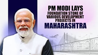 LIVE: PM Modi lays foundation stone of various development projects in Maharashtra via VC