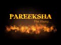 PAREEKSHA The Rising TRAILER