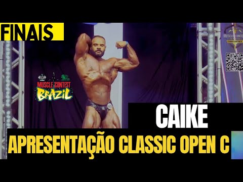 MUSCLECONTEST BRAZIL 2023 DIA 2 | FINAIS | CLASSIC OPEN C | APRESENTAÇÃO INDIVIDUAL - CAIKE