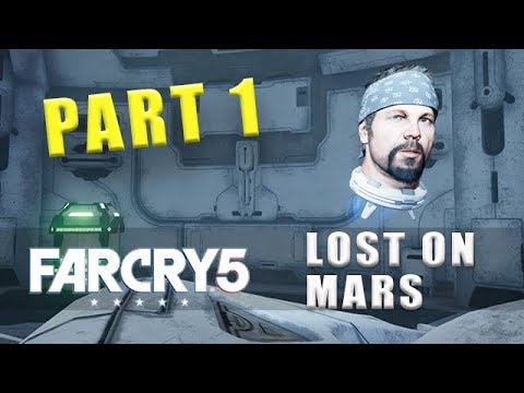 Far Cry 5 Lost On Mars gameplay walkthrough Part 1