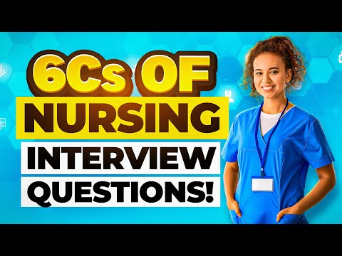 6Cs of NURSING INTERVIEW QUESTION & ANSWERS! (How to PASS a NURSING INTERVIEW!)