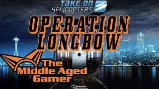 Let's Play Take On Helicopters - 02 -Operation Longbow
