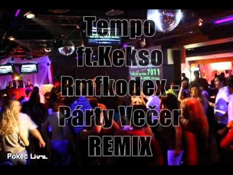 Tempo ft.Kekso,Rmfkodex - Párty Večer( Remix)-R55