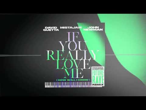 David Guetta x MistaJam x John Newman - If You Really Love Me [Future Rave Remix]