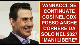 VANNACCI: SE CONTINUATE COSÌ NEL CDX POSSO ANCHE CORRERE DA SOLO NEL 2027 "MANI LIBERE"