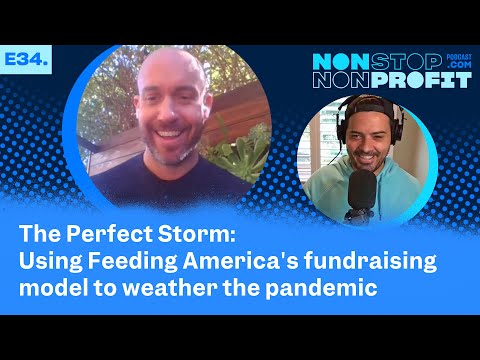 EP34 | Perfect Storm: Feeding America's fundraising model to weather the pandemic | Dan Nisbet