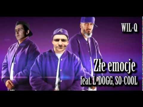 WIL-Q - ZŁE EMOCJE FEAT.  L-DOGG, SO-COOL