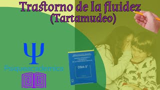 Trastorno de la fluidez de incio en la infancia/ tartamudeo