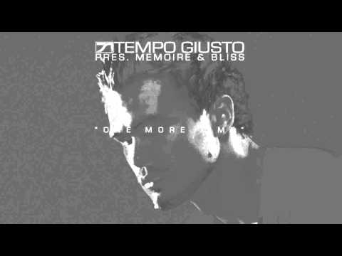 Tempo Giusto pres. Memoire & Bliss - One More Time