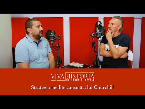 Strategia mediteraneană a lui Churchill | Viva Historia cu Tetelu și Hodor #16