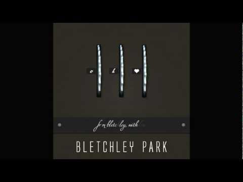 BLETCHLEY PARK - Fake Smiles