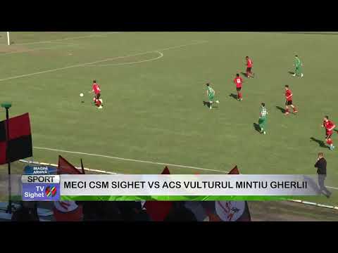 SPORT  MECI CSM SIGHET VS ACS VULTURUL MINTIU GHERLII