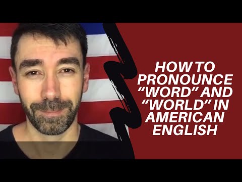 How to pronounce the words word and world.