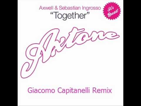 Axwell & Ingrosso - Together (Giacomo Capitanelli Bootleg Remix)
