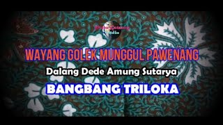 Download lagu DALANG LEGENDARIS - DEDE AMUNG SUTARYA || BANGBANG TRILOKA - MUNGGUL PAWENANG mp3 Download lagu DALANG LEGENDARIS - DEDE AMUNG SUTARYA || BANGBANG TRILOKA - MUNGGUL PAWENANG mp3