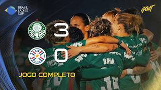 PALMEIRAS X PARAGUAI | JOGO COMPLETO | SEMIFINAL | BRASIL LADIES CUP 2026