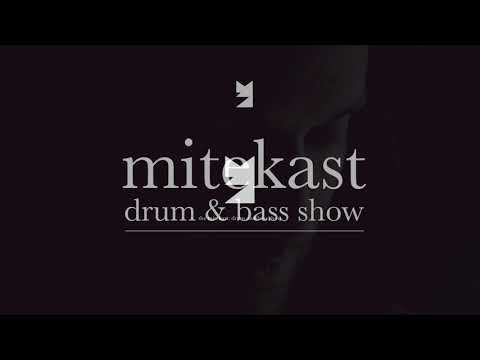 The Mitekast: Drum and Bass show - Episode 6 with Mitekiss (Pyxis Guest Mix)