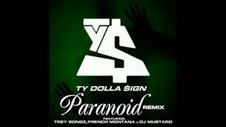 Ty Dolla$ign - Paranoid (Ft. Trey Songz &amp; B.O.B) [T-Dawg Edit]
