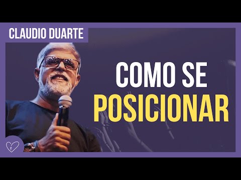 Cláudio Duarte - O posicionamento que você deve ter