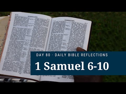 DAY 80 | 1 Samuel 6-10 | The Bible in a Year
