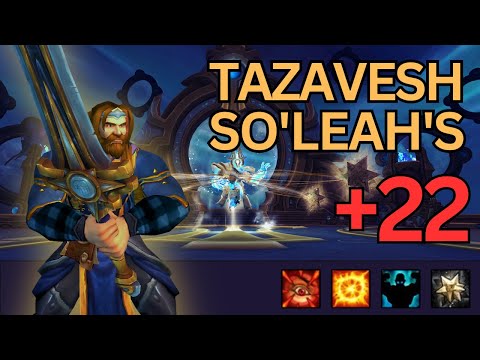 Mythic+22 Tazavesh: So’leah’s Gambit: Raging - Explosive - Fortified - Encrypted