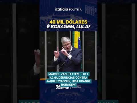 MARCEL VAN HATTEM: 'LULA ACHA DENÚNCIAS CONTRA JAQUES WAGNER, UMA GRANDE BOBAGEM'