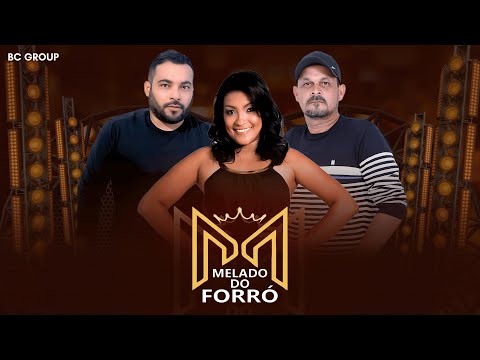 🟨 MELADO DO FORRÓ AO VIVO 2025 | REPERTÓRIO NOVO PRA PAREDÃO 🟨