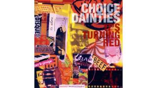 Choice Dainties - House On Fire
