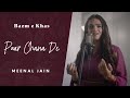 Paar Chanaa De Cover Song Meenal Jain Shilpa Rao Noori Bazm E Khas