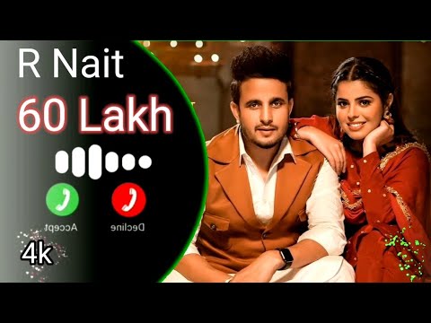 60 Lakh (Ringtone  Video) | R Nait | New Punjabi Song 2023 | ringtone Punjabi Song 2023Ringtone