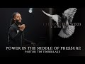 Power in The Middle of Pressure | Tim Timberlake | Celebration Everywhere