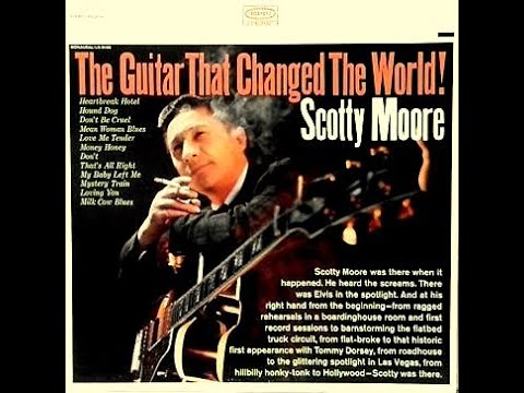 Scotty Moore (Elvis Presley) - The Guitar That Changed The World