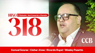 Hino 318 CCB - Ó Salvador, Vem Converter o Pecador