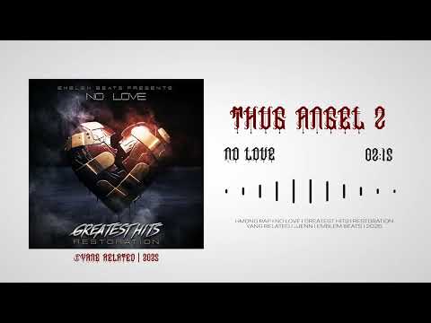 No Love ft 3x - 20 - Thug Angel 2 | Hmong Rap | No Love Hmong | JJENN | Yang Related | Emblem Beats