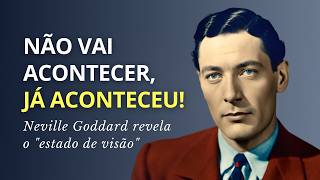 🚀 CRIE Seu Futuro AGORA! Veja Antes de ACONTECER: O Estado de VISÃO Revelado por Neville Goddard
